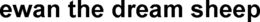 EWAN THE DREAM SHEEP trademark
