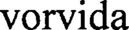 VORVIDA trademark