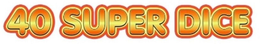 40 SUPER DICE trademark