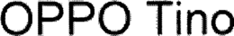 OPPO TINO trademark