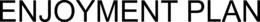ENJOYMENT PLAN trademark