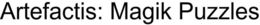 ARTEFACTIS: MAGIK PUZZLES trademark