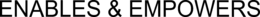 ENABLES & EMPOWERS trademark