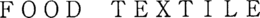 FOOD TEXTILE trademark