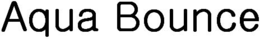 AQUA BOUNCE trademark