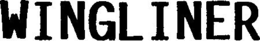 WINGLINER trademark