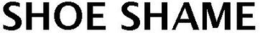 SHOE SHAME trademark