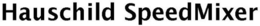 HAUSCHILD SPEEDMIXER trademark