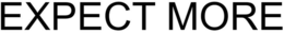 EXPECT MORE trademark