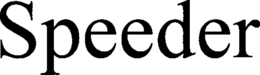 SPEEDER trademark