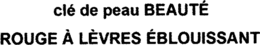 CLÉ DE PEAU BEAUTÉ ROUGE À LÈVRES ÉBLOUISSANT trademark