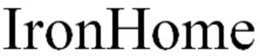 IRONHOME trademark