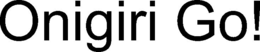 ONIGIRI GO! trademark