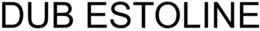 DUB ESTOLINE trademark