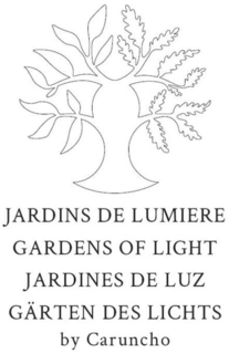 JARDINS DE LUMIERE GARDENS OF LIGHT JARDINES DE LUZ GÄRTEN DES LICHTS BY CARUNCHO trademark
