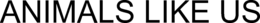 ANIMALS LIKE US trademark