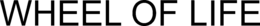WHEEL OF LIFE trademark