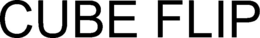 CUBE FLIP trademark