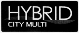 HYBRID CITY MULTI trademark