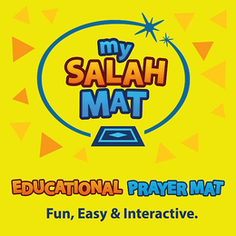 MY SALAH MAT EDUCATIONAL PRAYER MAT FUN, EASY & INTERACTIVE. trademark