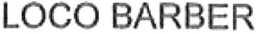 LOCO BARBER trademark