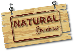 NATURAL GREATNESS trademark
