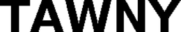 TAWNY trademark