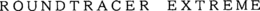 ROUNDTRACER EXTREME trademark
