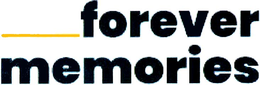 FOREVER MEMORIES trademark
