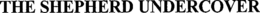 THE SHEPHERD UNDERCOVER trademark