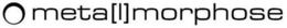 O META[L]MORPHOSE trademark