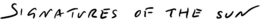 SIGNATURES OF THE SUN trademark