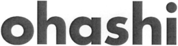 OHASHI trademark