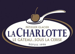 PÂTISSIER GLACIER LA CHARLOTTE LE GÂTEAU...SOUS LA CERISE DEPUIS 1996 trademark
