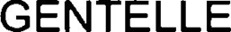 GENTELLE trademark