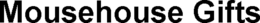 MOUSEHOUSE GIFTS trademark