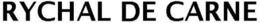 RYCHAL DE CARNE trademark