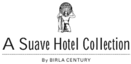 A SUAVE HOTEL COLLECTION BY BIRLA CENTURY trademark