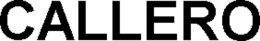 CALLERO trademark