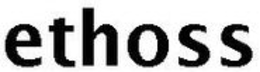 ETHOSS trademark