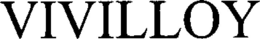 VIVILLOY trademark