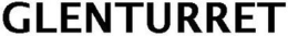 GLENTURRET trademark