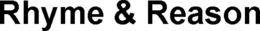RHYME & REASON trademark