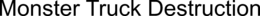 MONSTER TRUCK DESTRUCTION trademark