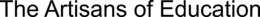 THE ARTISANS OF EDUCATION trademark