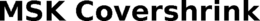MSK COVERSHRINK trademark