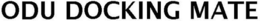 ODU DOCKING MATE trademark