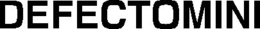 DEFECTOMINI trademark