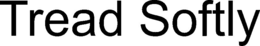 TREAD SOFTLY trademark