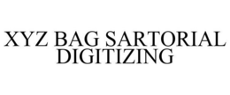XYZ BAG SARTORIAL DIGITIZING trademark